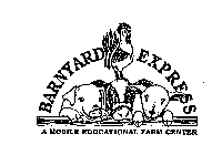 BARNYARD EXPRESS A MOBILE EDUCATIONAL FARM CENTER