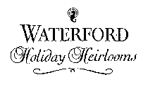 WATERFORD HOLIDAY HEIRLOOMS
