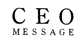 C E O MESSAGE