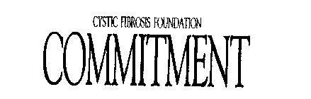 CYSTIC FIBROSIS FOUNDATION COMMITMENT