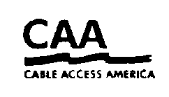 CAA CABLE ACCESS AMERICA
