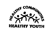 HEALTHY COMMUNITIES HEALTHY YOUTH