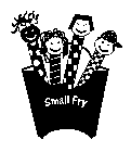 SMALL FRY