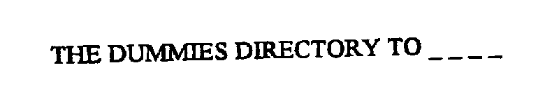 THE DUMMIES DIRECTORY TO