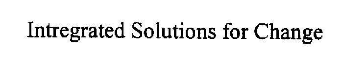 INTREGRATED SOLUTIONS FOR CHANGE