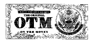 WHAT AMERICA WEARS THE ORIGINAL OTM ON THE MONEY QUALITY VALUE UTILITY STYLE