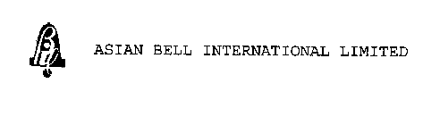 ASIAN BELL INTERNATIONAL LIMITED