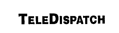 TELEDISPATCH