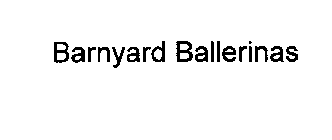BARNYARD BALLERINAS