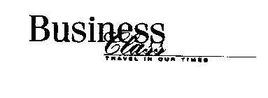 BUSINESS CLASS TRAVEL IN OUR TIMES