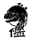 T-REX C A F E