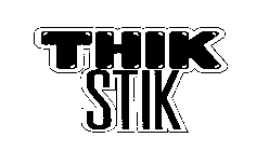 THIK STIK