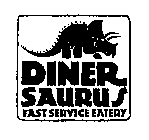 DINER SAURUS FAST SERVICE EATERY