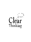 CLEAR THINKING