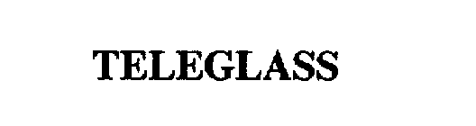 TELEGLASS