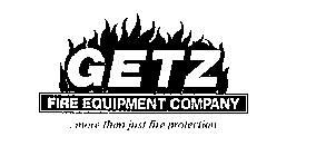 GETZ FIRE EQUIPMENT COMPANY....MORE THAN JUST FIRE PROTECTION