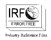 IRF ERROR FREE INDUSTRY REFERENCE FILES