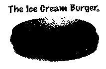 THE ICE CREAM BURGER