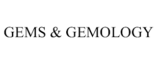 GEMS & GEMOLOGY