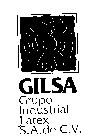GILSA GROUP INDUSTRIAL LATEX S.A. DE C.V.