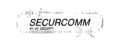 SECURCOMM BY DC SECURITY