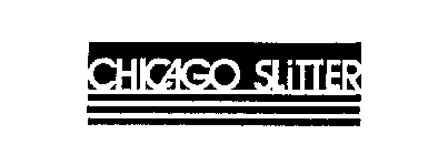 CHICAGO SLITTER