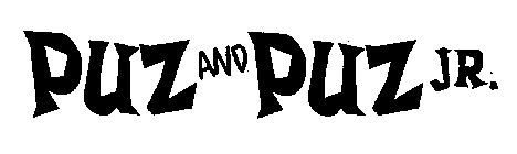 PUZ AND PUZ JR.