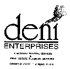 DENI ENTERPRISES A NATIONAL FUNERAL SERVICES & FINAL ESTATE PLANNING NETWORK FREEDOM OF CHOICE A LEGACY OF LOVE