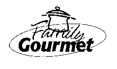 FAMILY GOURMET