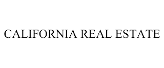 CALIFORNIA REAL ESTATE