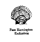 PAM HARRINGTON EXCLUSIVES