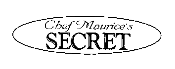 CHEF MAURICE'S SECRET