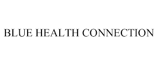 BLUE HEALTH CONNECTION