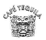 CAFE TEQUILA