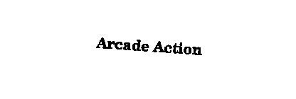 ARCADE ACTION