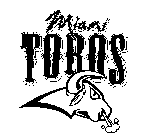 MIAMI TOROS