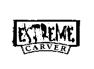 EXTREME CARVER