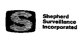 S SHEPHERD SURVEILLANCE INCORPORATED