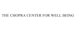 THE CHOPRA CENTER FOR WELL BEING