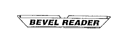 BEVEL READER