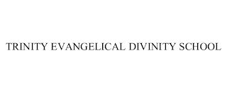 TRINITY EVANGELICAL DIVINITY SCHOOL