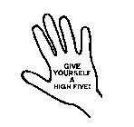GIVE YOURSELF A HIGH FIVE!