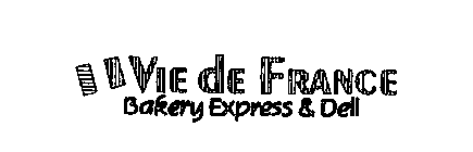 VIE DE FRANCE BAKERY EXPRESS & DELI