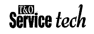 T&O SERVICE TECH