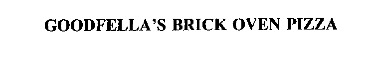 GOODFELLA'S BRICK OVEN PIZZA