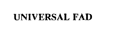 UNIVERSAL FAD