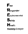 FIRST RESPONDER ENVIRONMENTAL SAFETY HEALTH TRAINING CONCEPTS