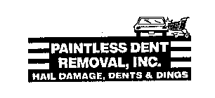 PAINTLESS DENT REMOVAL, INC. HAIL DAMAGE, DENTS & DINGS