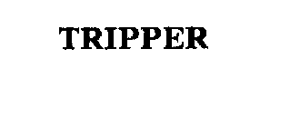 TRIPPER