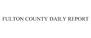 FULTON COUNTY DAILY REPORT